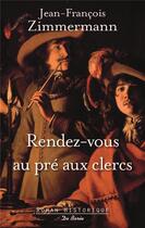 Couverture du livre « Rendez-vous au pré-aux-clercs » de Jean-François Zimmermann aux éditions De Boree