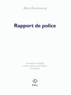 Couverture du livre « Rapport de police » de Marie Darrieussecq aux éditions P.o.l