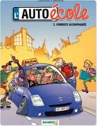 Couverture du livre « L'auto-école t.2; conduite accompagnée » de Christophe Cazenove et Andre Amouriq aux éditions Bamboo