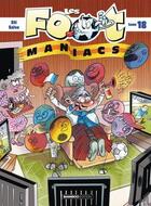 Couverture du livre « Les Foot Maniacs Tome 18 » de Sti et Olivier Saive aux éditions Bamboo