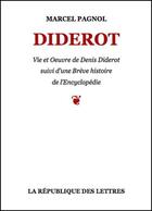 Couverture du livre « Diderot » de Marcel Pagnol aux éditions Republique Des Lettres