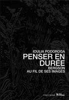 Couverture du livre « Penser en duree » de Ioulia Podoroga aux éditions L'age D'homme