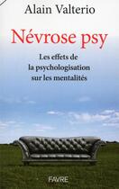 Couverture du livre « Névrose psy » de Alain Valterio aux éditions Favre