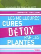 Couverture du livre « Les meilleures cures détox par les plantes » de Bareau/Gigon aux éditions Rustica