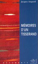 Couverture du livre « Memoires d'un tisserand » de Jacques Anquetil aux éditions Nil