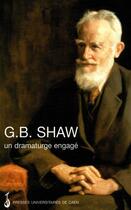 Couverture du livre « G. b. shaw, un dramaturge engage » de Paul Brennan aux éditions Presses Universitaires De Caen