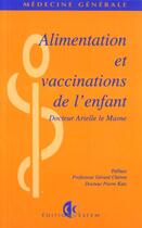 Couverture du livre « Alimentation et vaccinations de l'enfant » de Arielle Le Masne aux éditions Estem