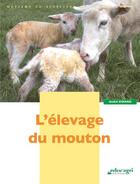 Couverture du livre « L'elevage du mouton » de Andre Dirand aux éditions Educagri