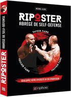 Couverture du livre « Riposter ; abrégé de self-défense pour tous ; développez votre efficacité en cas d'agression » de Michael Illouz aux éditions Amphora
