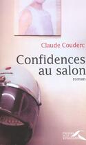 Couverture du livre « Confidences Au Salon » de Claude Couderc aux éditions Presses De La Renaissance