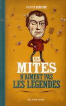 Couverture du livre « Les mites n'aiment pas les légendes » de Auguste Derriere aux éditions Castor Astral