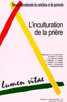 Couverture du livre « REVUE LUMEN VITAE N.2001/3 ; l'inculturation de la prière » de Revue Lumen Vitae aux éditions Lumen Vitae