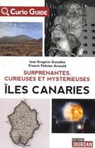 Couverture du livre « Curio - guide : les iles canaries mysterieuses (édition 2021) » de Gonzalez aux éditions Jourdan