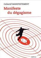 Couverture du livre « Manifeste du dégagisme » de Collectif Manifestem aux éditions Maelstrom