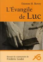 Couverture du livre « L'Evangile de Luc » de Frederic Godet et Elienne H. Bovey aux éditions Ouverture