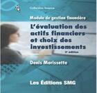 Couverture du livre « Module de gestion financière : l'évaluation des actifs financiers et choix des investissements (2e édition) » de Denis Morissette aux éditions Smg