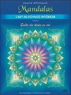 Couverture du livre « Mandalas ; l'art du voyage intérieur t.2 ; quête du divin en soi » de Joane Michaud aux éditions Ada