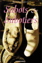 Couverture du livre « Sabots Et Sabotiers » de Krysztoforski Yann aux éditions Cheminements
