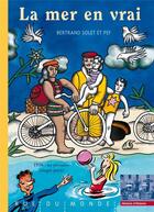 Couverture du livre « La mer en vrai ; 1936 : les premiers congés payés » de Bertrand Solet et Pef aux éditions Rue Du Monde