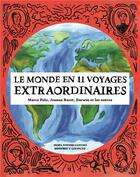 Couverture du livre « Le monde en 11 voyages extraordinaires » de Isabel Minhos Martins et Bernardo P. Carvalho aux éditions Helvetiq