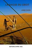 Couverture du livre « La bague du griot » de Anne Cuzin aux éditions Entre Axes