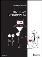 Couverture du livre « Profit sur ordonnance » de Lindsay Barralon aux éditions La Lanterne