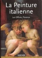 Couverture du livre « La peinture italienne - musee des offices / florence » de  aux éditions Taschen