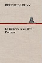 Couverture du livre « La demoiselle au bois dormant » de Buxy B D ( D. aux éditions Tredition