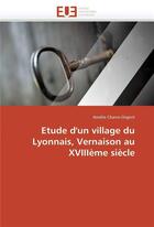 Couverture du livre « Etude d'un village du lyonnais, vernaison au xviiieme siecle » de Charre-Orgerit A. aux éditions Editions Universitaires Europeennes