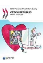 Couverture du livre « Czech Republic 2014 ; OECD reviews of health care quality » de Ocde aux éditions Ocde