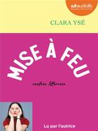 Couverture du livre « Mise a feu - livre audio 1 cd mp3 » de Clara Yse aux éditions Audiolib
