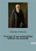 Couverture du livre « Voyage d'un naturaliste autour du monde » de Charles Darwin aux éditions Shs Editions