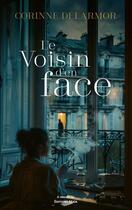 Couverture du livre « Le voisin d'en face » de Corinne Delarmor aux éditions Editions Maia