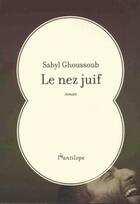 Couverture du livre « Le nez juif » de Sabyl Ghoussoub aux éditions L'antilope