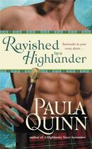 Couverture du livre « Ravished by a Highlander » de Paula Quinn aux éditions Grand Central Publishing