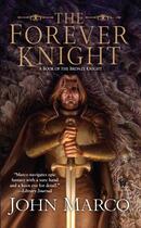 Couverture du livre « The Forever Knight » de John Marco aux éditions Penguin Group Us