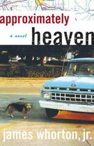 Couverture du livre « Approximately Heaven » de James Whorton aux éditions Free Press