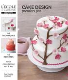 Couverture du livre « Cake design pour débutant » de Sally Francois aux éditions Hachette Pratique