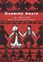 Couverture du livre « Ronde de costantino (la) » de Carmine Abate aux éditions Seuil