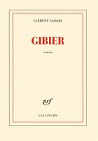 Couverture du livre « Gibier » de Clement Caliari aux éditions Gallimard