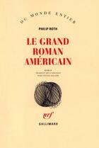 Couverture du livre « Le grand roman américain » de Philip Roth aux éditions Gallimard