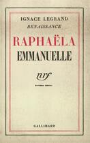 Couverture du livre « Raphaela emmanuelle » de Legrand Ignace aux éditions Gallimard