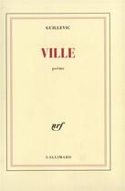 Couverture du livre « Ville » de Eugene Guillevic aux éditions Gallimard