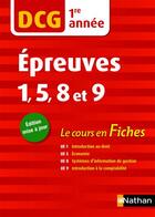 Couverture du livre « DCG ; épreuves 1, 5, 8 et 9 ; 1re année ; le cours en fiches (édition 2018) » de  aux éditions Nathan