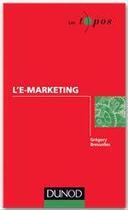 Couverture du livre « L'e-marketing » de Gregory Bressolles aux éditions Dunod