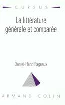 Couverture du livre « La litterature générale et comparée » de Daniel-Henri Pageaux aux éditions Armand Colin