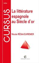 Couverture du livre « La littérature espagnole au siècle d'or » de Reda-Euvremer aux éditions Armand Colin