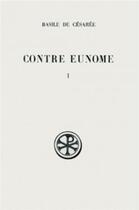 Couverture du livre « Contre eunome t.1 » de Basile De Cesaree aux éditions Cerf