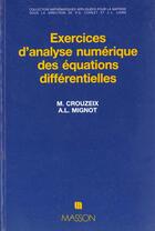 Couverture du livre « Exercices D'Analyse Numerique Des Equations Differentielles » de Alain Mignot et Crouzeix aux éditions Elsevier-masson