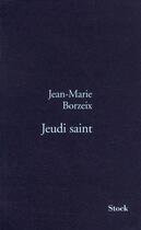 Couverture du livre « Jeudi saint » de Jean-Marie Borzeix aux éditions Stock